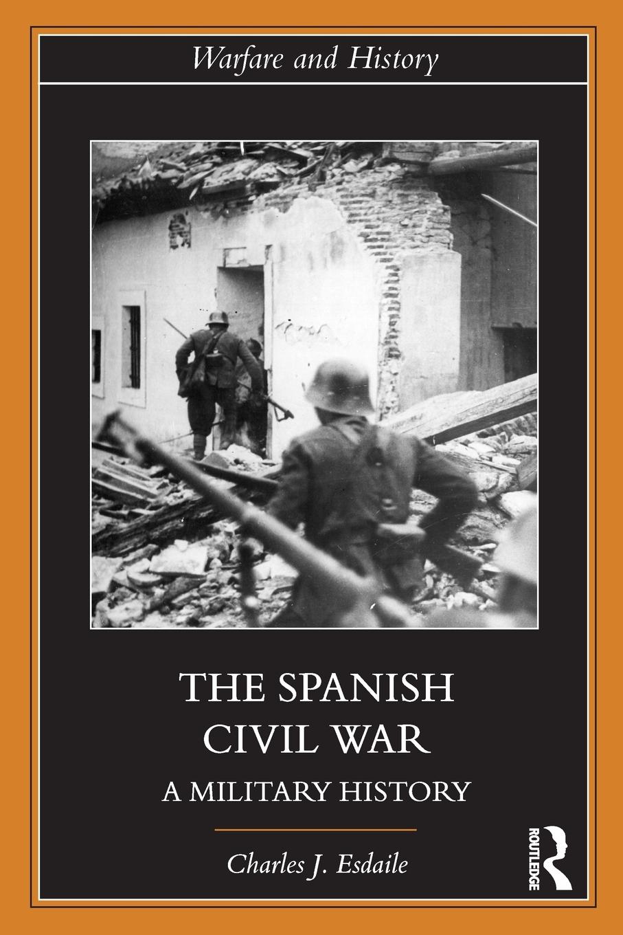 Cover: 9781138311275 | The Spanish Civil War | A Military History | Charles J Esdaile | Buch