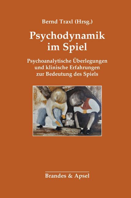 Cover: 9783955582371 | Psychodynamik im Spiel | Bernd Traxl | Taschenbuch | Deutsch | 2018