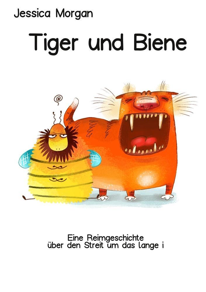 Cover: 9783757952808 | Tiger und Biene | Eine Reimgeschichte über den Streit um das lange i