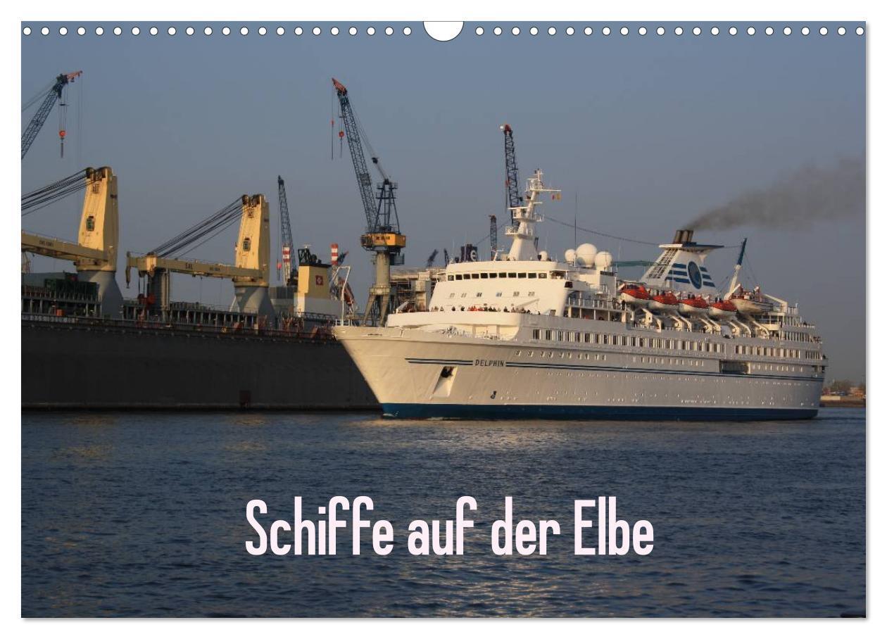 Cover: 9783435693368 | Schiffe auf der Elbe (Wandkalender 2025 DIN A3 quer), CALVENDO...