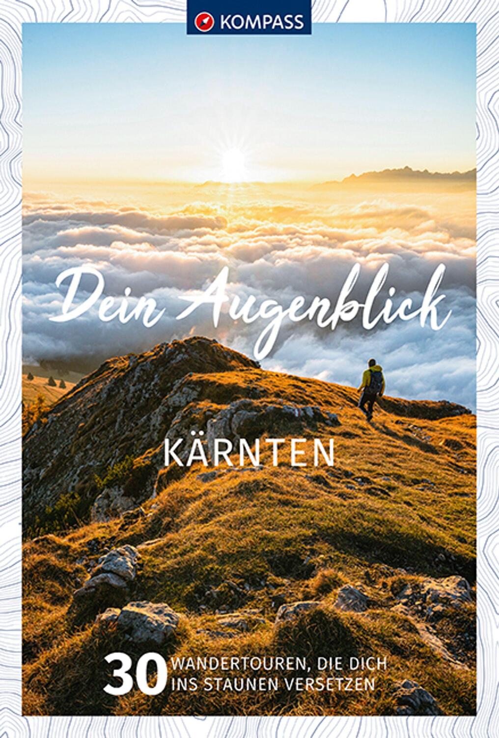 Cover: 9783991213079 | KOMPASS Dein Augenblick Kärnten | KOMPASS-Karten GmbH | Taschenbuch