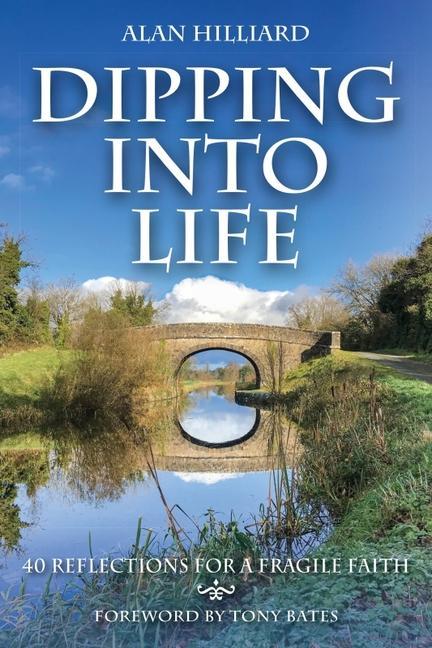 Cover: 9781788123471 | Dipping Into Life | Alan Hilliard | Taschenbuch | Englisch | 2021