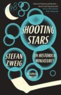 Cover: 9781782270508 | Shooting Stars | 10 Historical Miniatures | Stefan Zweig | Taschenbuch