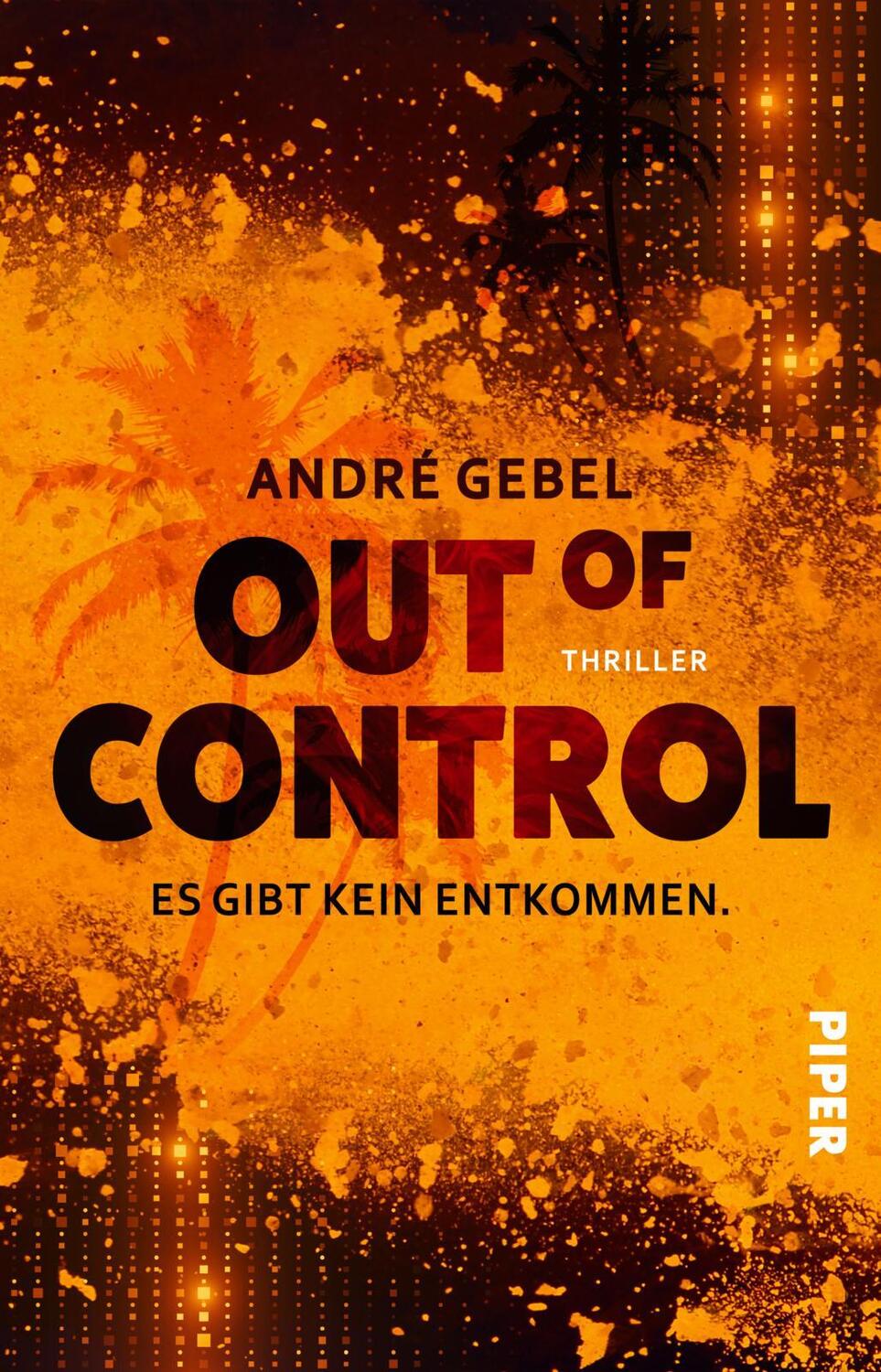Cover: 9783492507431 | Out of Control - Es gibt kein Entkommen | André Gebel | Taschenbuch