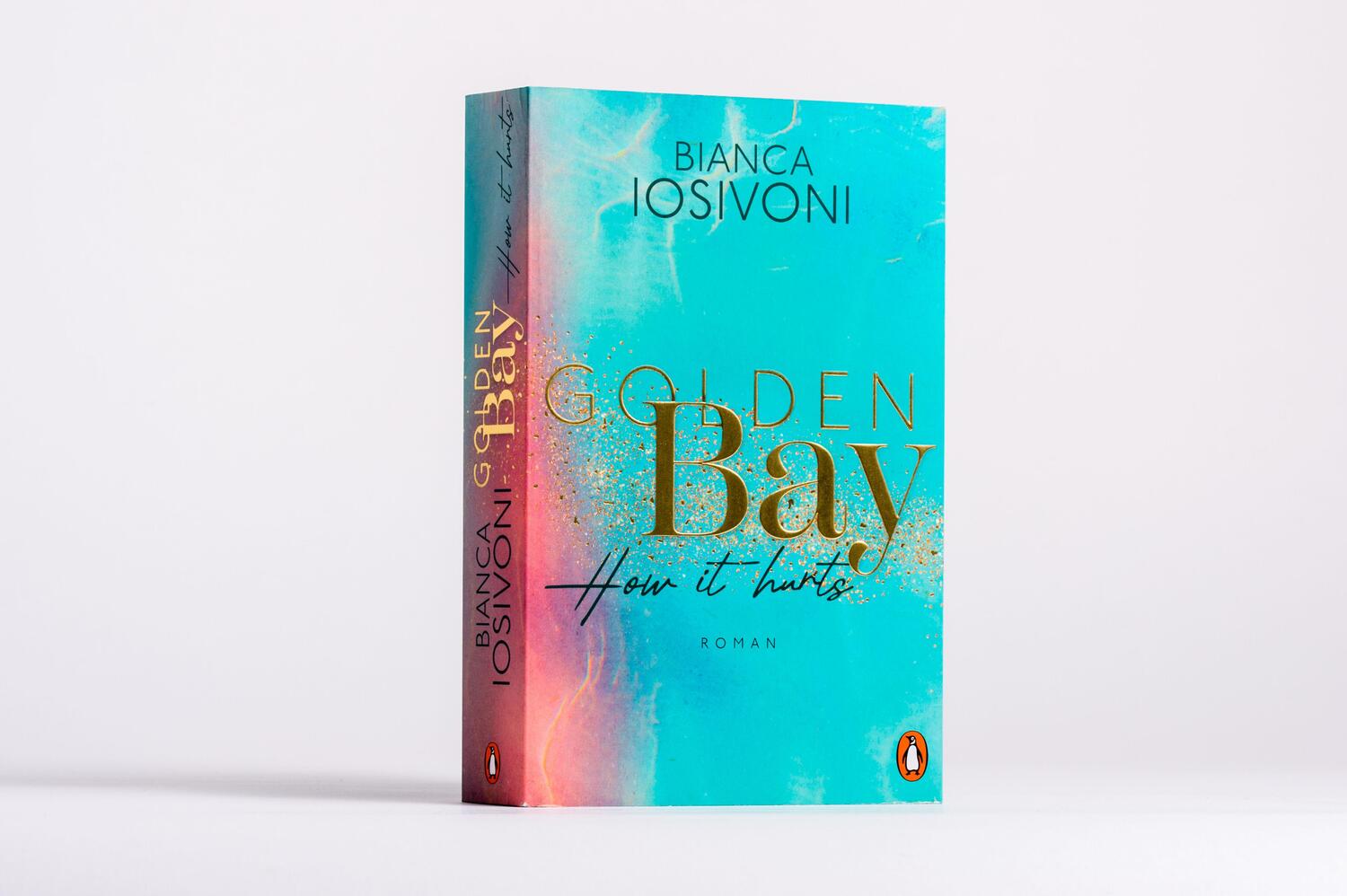 Bild: 9783328110798 | Golden Bay. How it hurts | Bianca Iosivoni | Taschenbuch | 416 S.