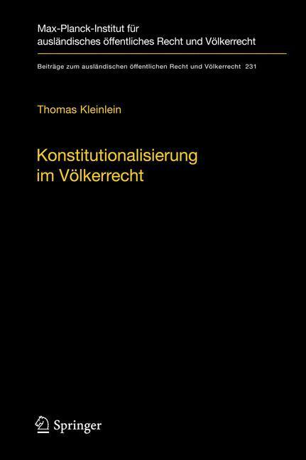 Cover: 9783642248832 | Konstitutionalisierung im Völkerrecht | Thomas Kleinlein | Buch | 2011