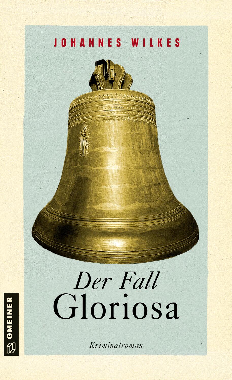 Cover: 9783839228098 | Der Fall Gloriosa | Kriminalroman | Johannes Wilkes | Taschenbuch