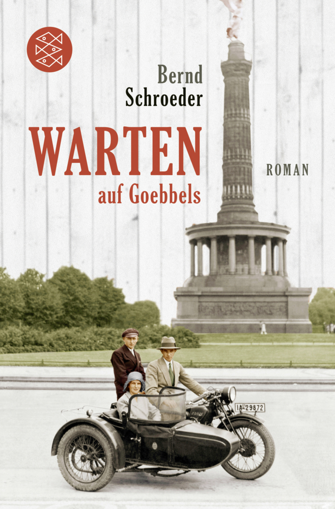 Cover: 9783596701506 | Warten auf Goebbels | Roman | Bernd Schroeder | Taschenbuch | 240 S.