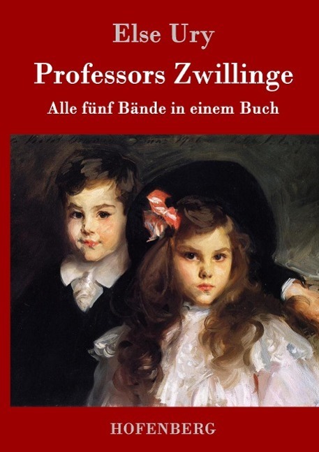 Cover: 9783843031226 | Professors Zwillinge | Alle fünf Bände in einem Buch | Else Ury | Buch