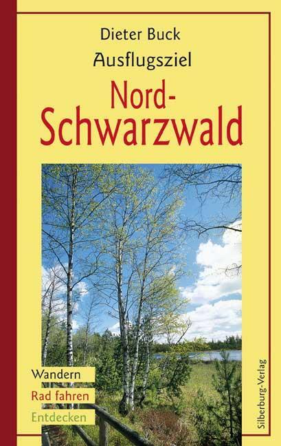 Cover: 9783874077743 | Ausflugsziel Nordschwarzwald | Wandern, Rad fahren, Entdecken | Buck
