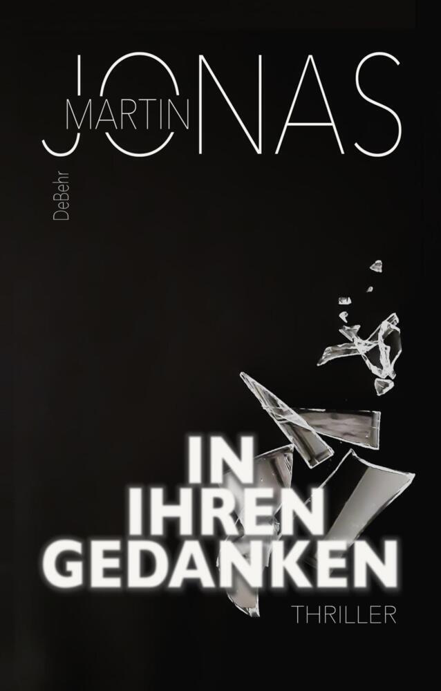 Cover: 9783957539205 | In ihren Gedanken - Thriller | Martin Jonas | Taschenbuch | 374 S.