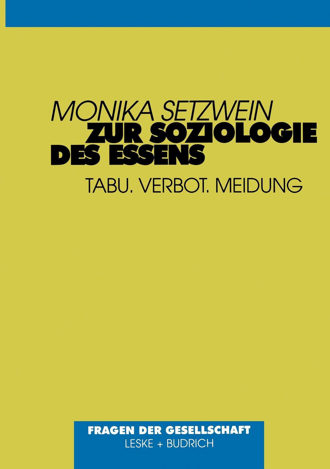 Cover: 9783810017970 | Zur Soziologie des Essens | Tabu. Verbot. Meidung | Monika Setzwein
