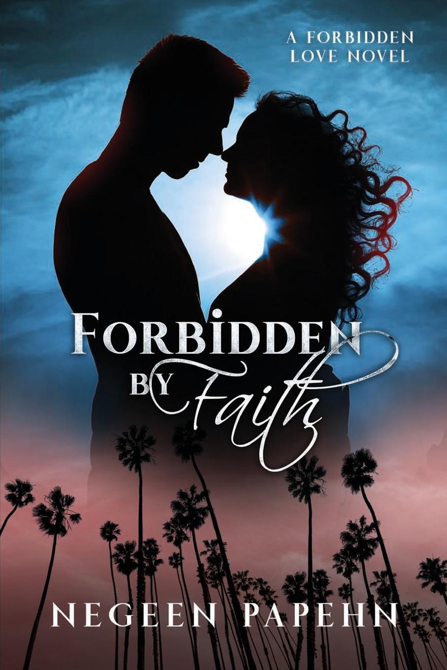 Cover: 9781944728700 | Forbidden by Faith | Negeen Papehn | Taschenbuch | Forbidden Love