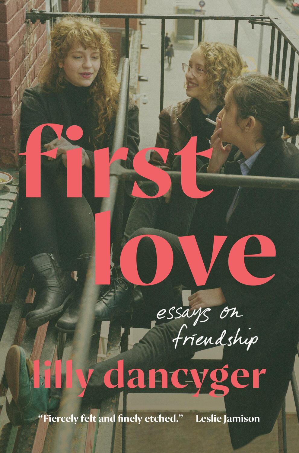 Cover: 9780593447574 | First Love | Essays on Friendship | Lilly Dancyger | Buch | Englisch