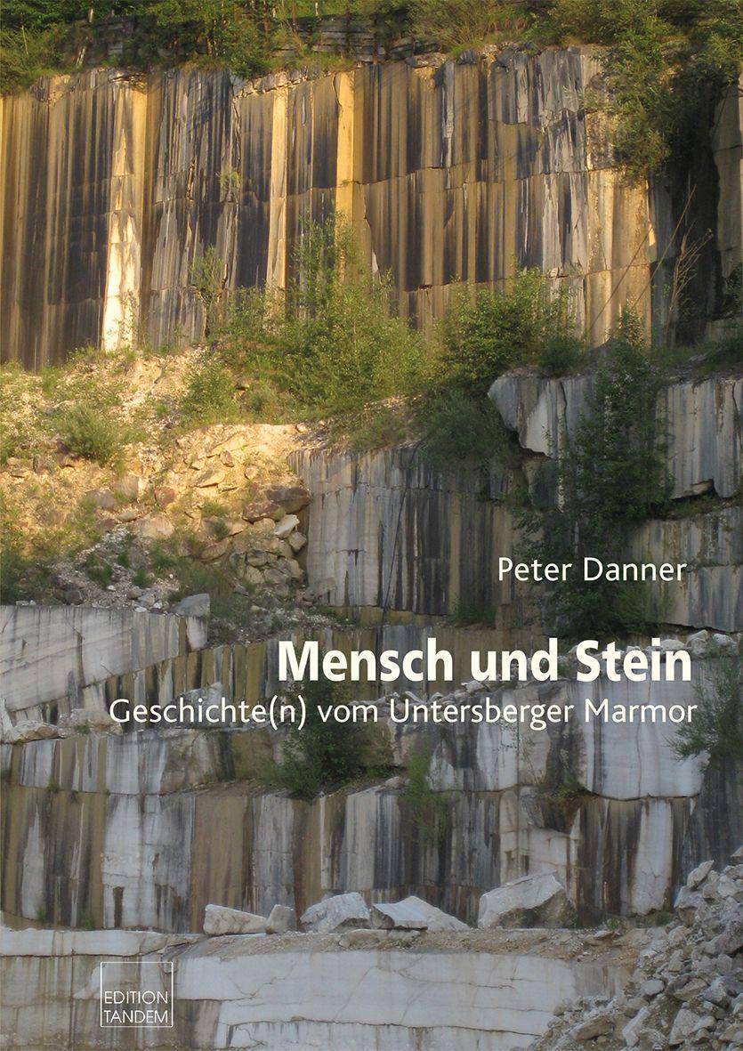 Cover: 9783902932952 | Mensch und Stein | Geschichte(n) vom Untersberger Marmor | Danner