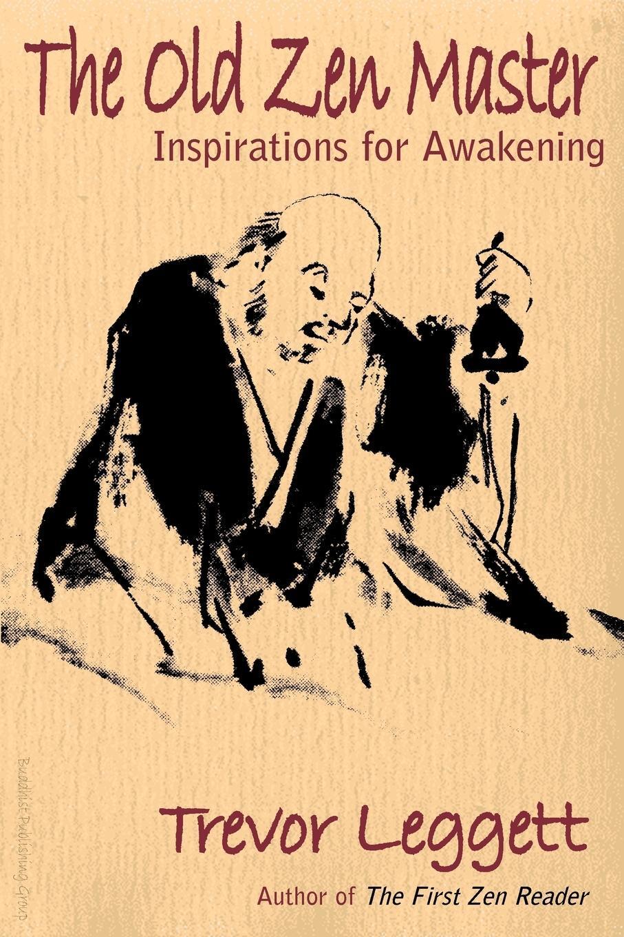 Cover: 9780946672295 | The Old Zen Master | Inspirations for Awakening | Trevor Leggett