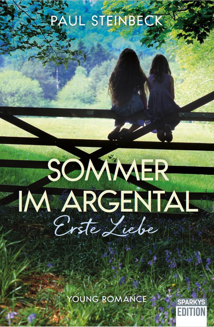 Cover: 9783949768255 | Sommer im Argental | erste Liebe | Paul Steinbeck | Taschenbuch | 2024