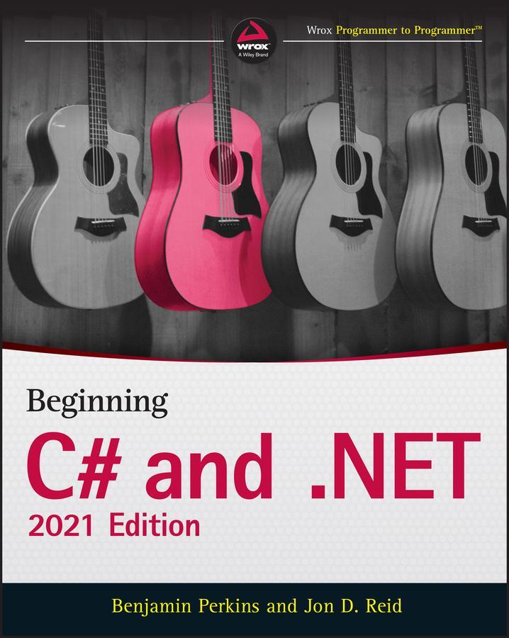 Cover: 9781119795780 | Beginning C# and .NET | Benjamin Perkins (u. a.) | Taschenbuch | 2021