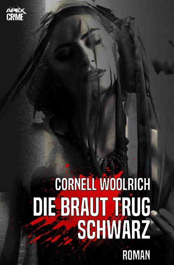 Cover: 9783748522881 | DIE BRAUT TRUG SCHWARZ | Thriller | Cornell Woolrich | Taschenbuch