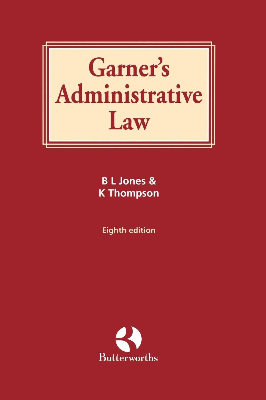 Cover: 9780406992512 | Garner's Administrative Law | B. L. Jones (u. a.) | Taschenbuch | 1996