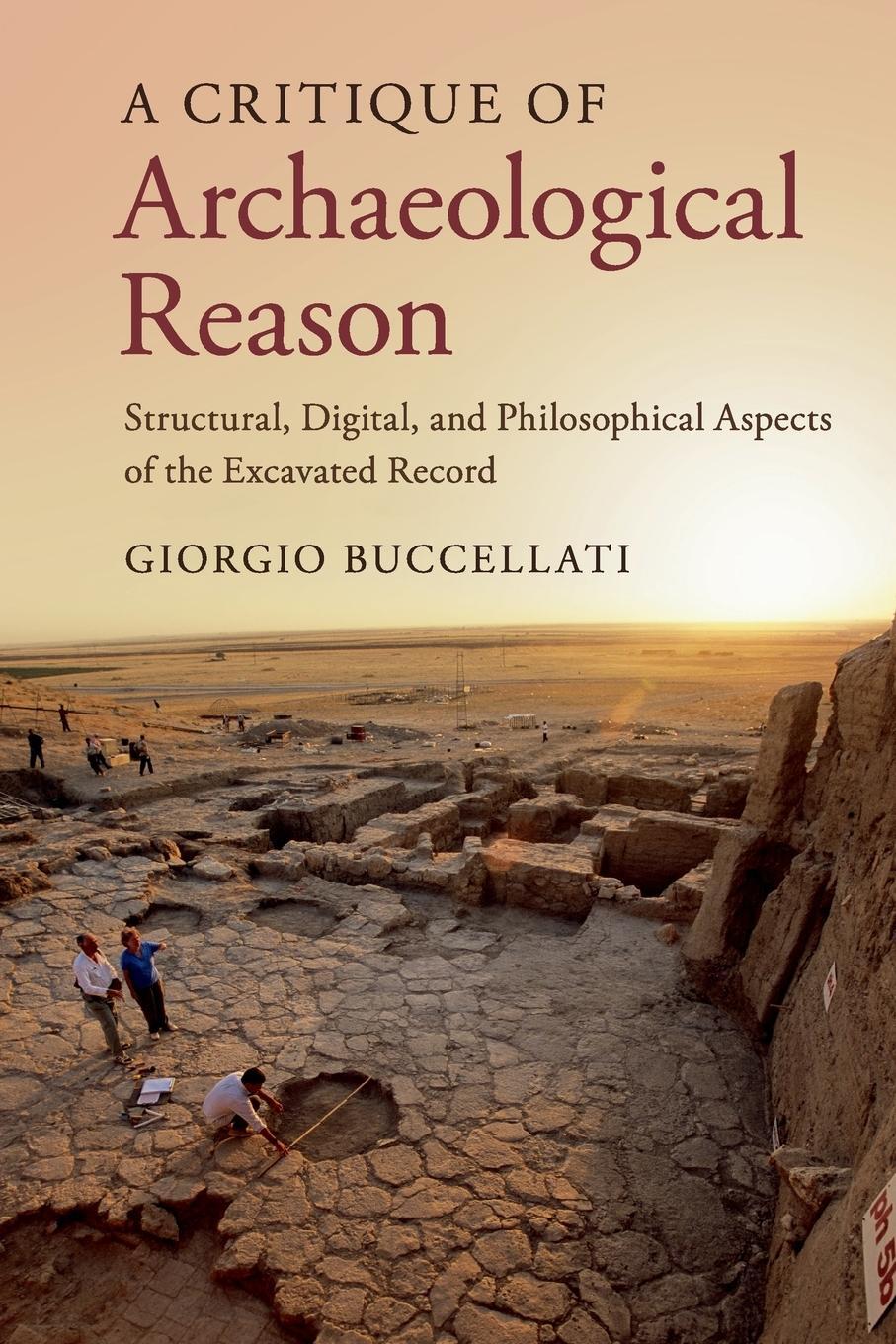 Cover: 9781107665484 | A Critique of Archaeological Reason | Giorgio Buccellati | Taschenbuch