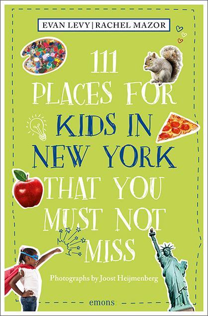 Cover: 9783740819934 | 111 Places for Kids in New York That You Must Not Miss | Travel Guide