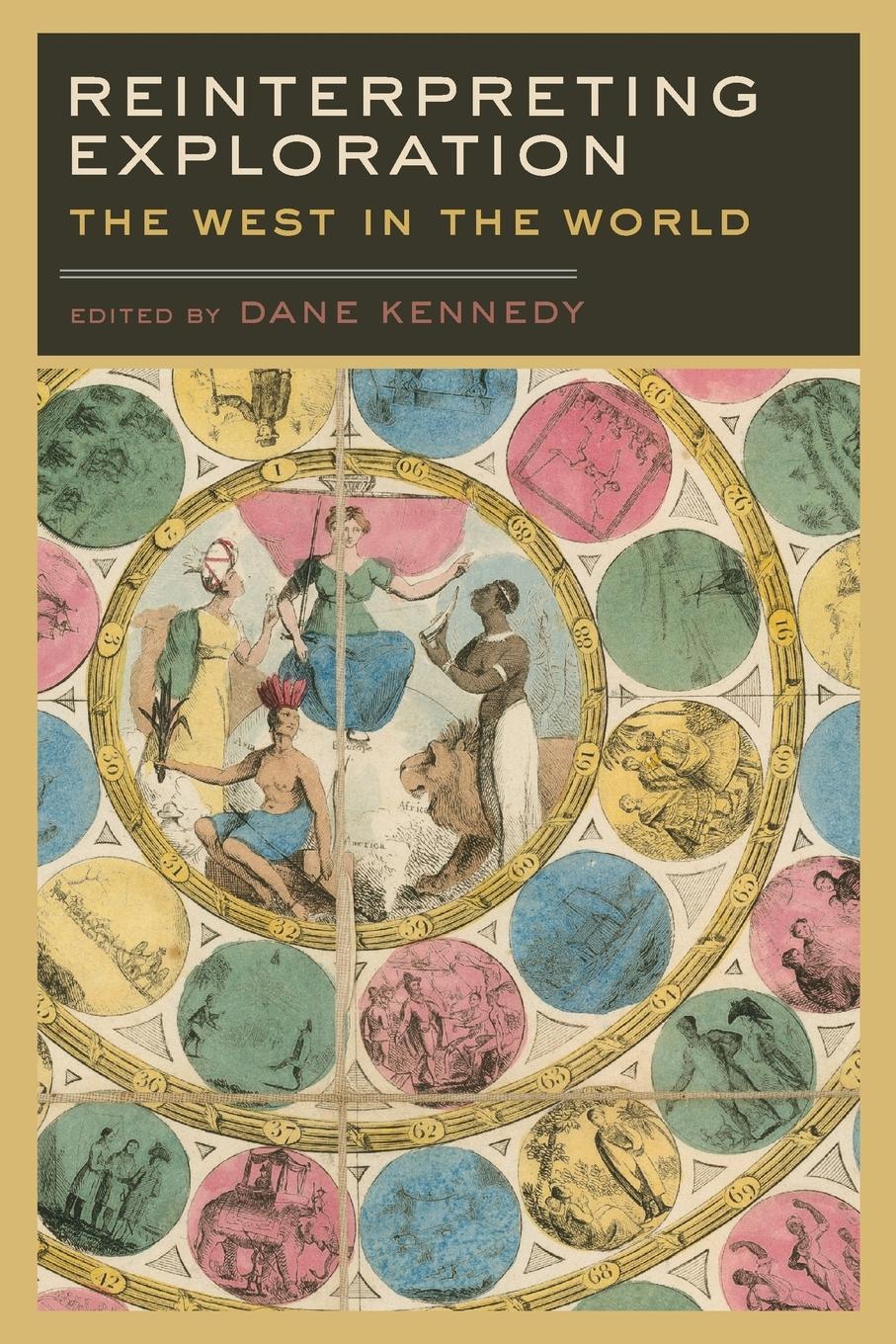 Cover: 9780199755332 | Reinterpreting Exploration | The West in the World | Dane Kennedy