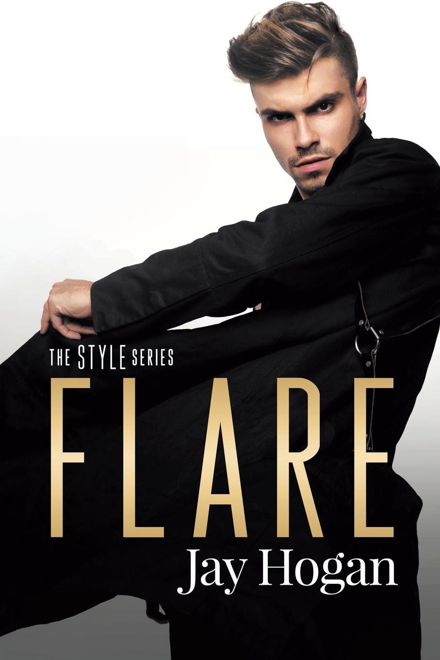 Cover: 9780995132733 | Flare | Jay Hogan | Taschenbuch | The Style Series | Paperback | 2022