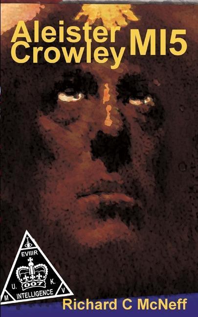 Cover: 9781914153020 | Aleister Crowley MI5 | Richard C. McNeff | Taschenbuch | Englisch
