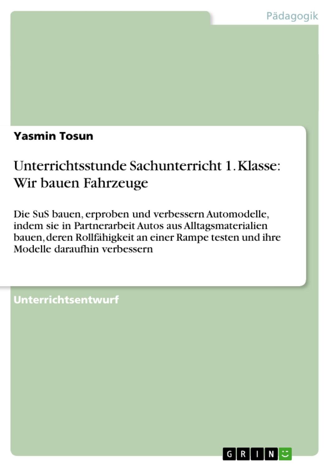 Cover: 9783656436652 | Unterrichtsstunde Sachunterricht 1. Klasse: Wir bauen Fahrzeuge | Buch