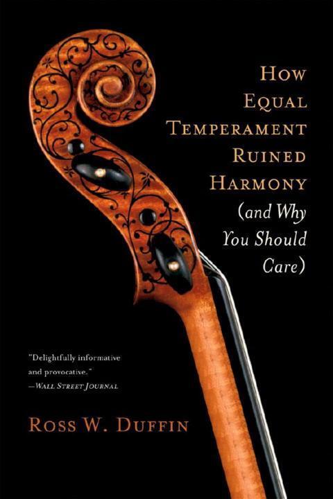 Cover: 9780393334203 | How Equal Temperament Ruined Harmony (and Why You Should Care) | Buch