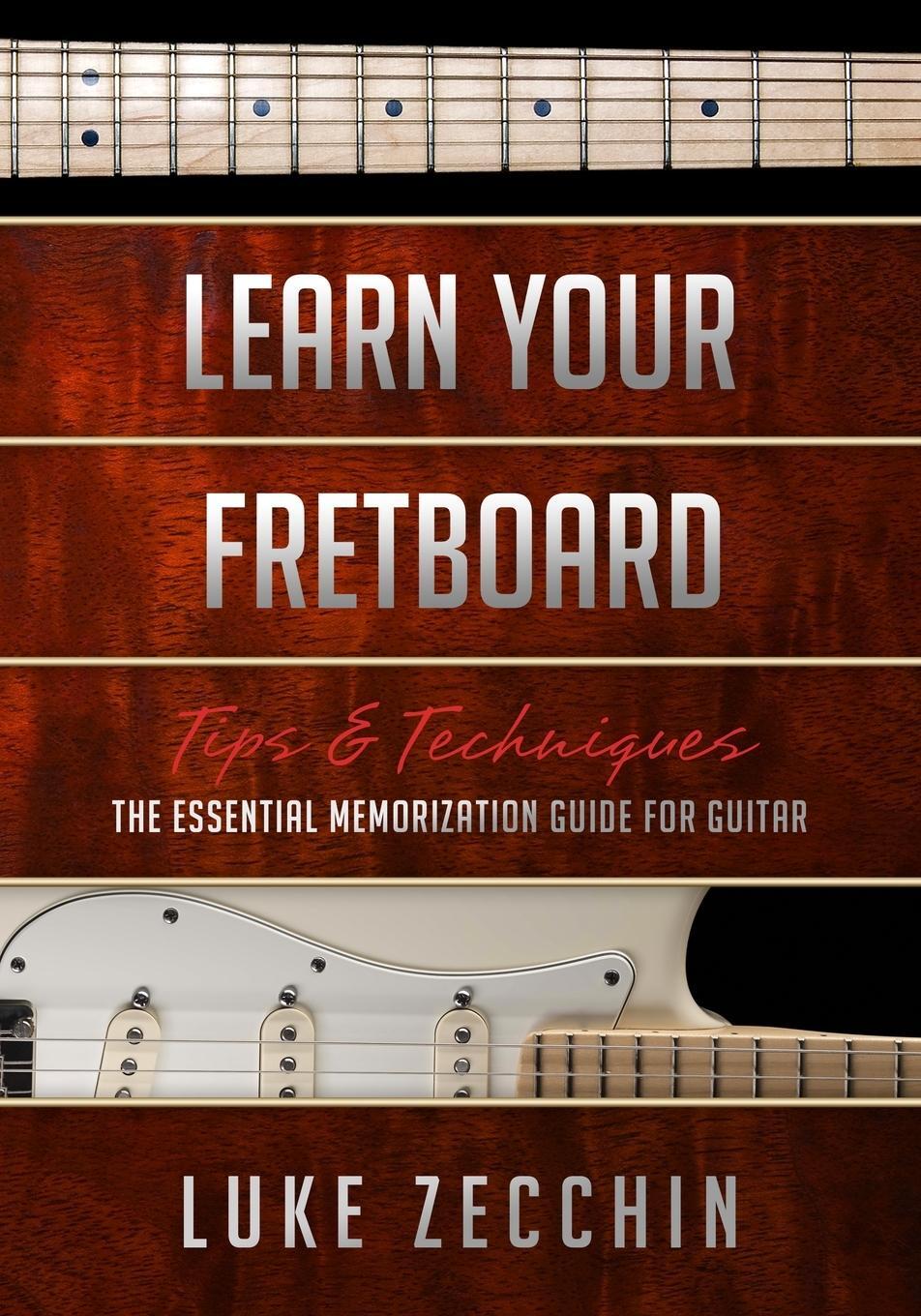 Cover: 9780992550721 | Learn Your Fretboard | Luke Zecchin | Taschenbuch | Paperback | 2014