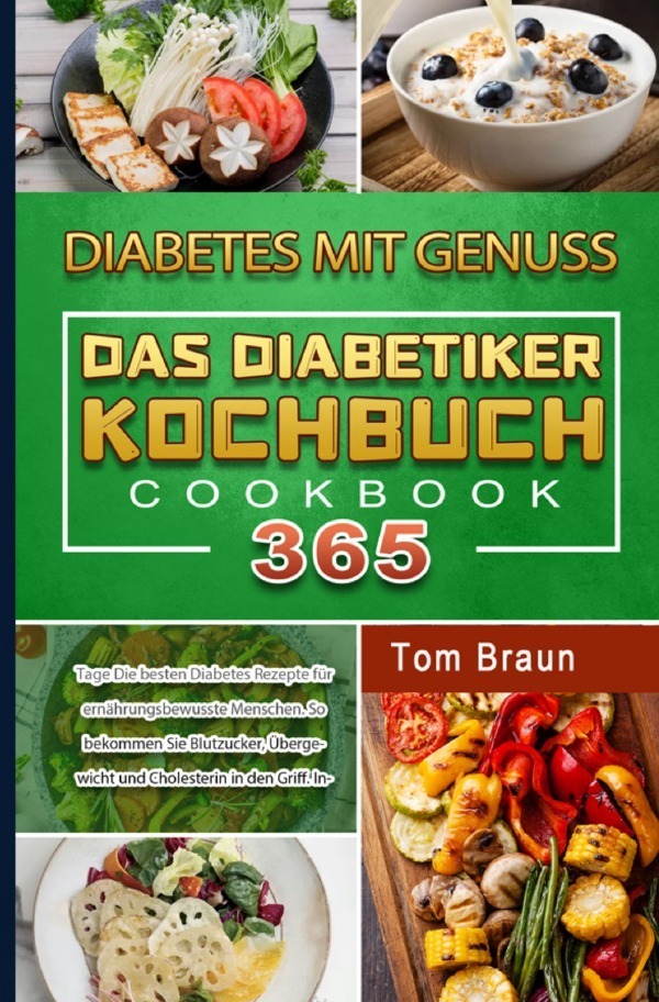 Cover: 9783754150214 | Diabetes mit Genuss - Das Diabetiker Kochbuch | Tom Braun | Buch