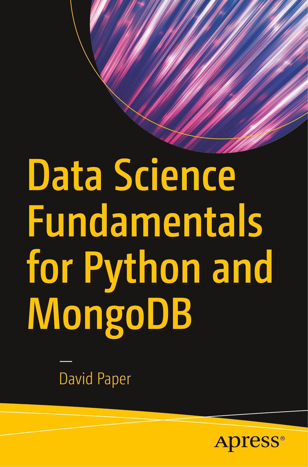 Cover: 9781484235966 | Data Science Fundamentals for Python and MongoDB | David Paper | Buch