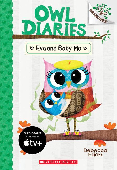 Cover: 9781338298574 | Eva and Baby Mo: A Branches Book (Owl Diaries #10) | Volume 10 | Buch