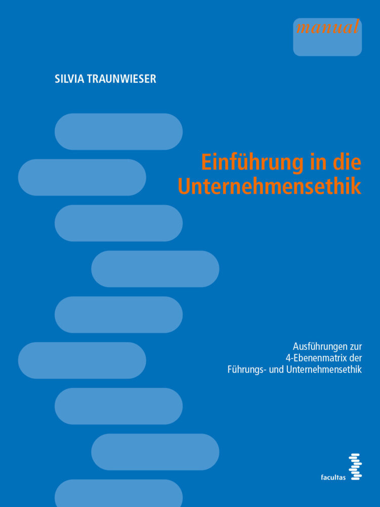 Cover: 9783708920955 | Einführung in die Unternehmensethik | Silvia Traunwieser | Taschenbuch