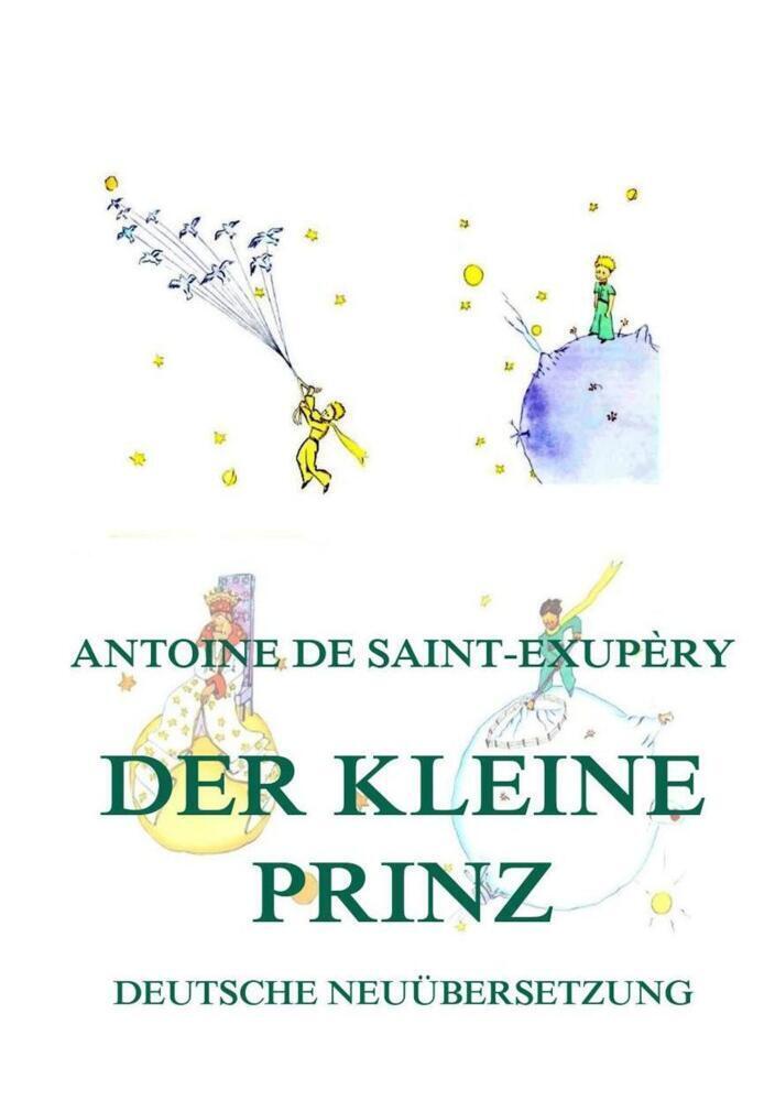 Cover: 9783849670122 | Der kleine Prinz | Deutsche illustrierte Neuübersetzung | Taschenbuch