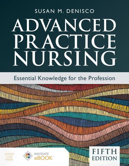 Cover: 9781284264661 | Advanced Practice Nursing: Essential Knowledge for the Profession