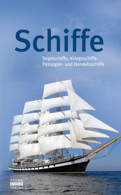 Cover: 9783846800225 | Schiffe | Segelschiffe, Kriegsschiffe, Passagier- und Handelsschiffe