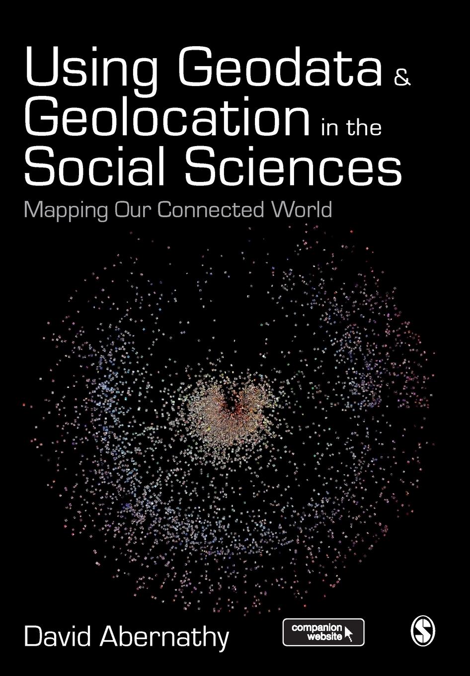 Cover: 9781473908185 | Using Geodata and Geolocation in the Social Sciences | David Abernathy