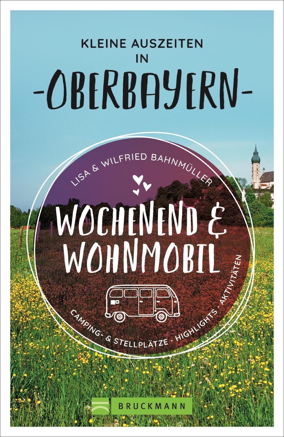 Cover: 9783734316845 | Wochenend und Wohnmobil - Kleine Auszeiten in Oberbayern | Taschenbuch