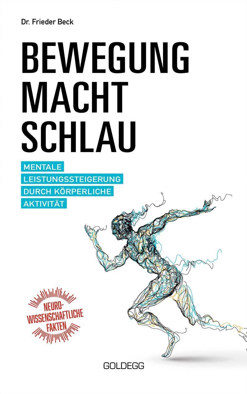 Cover: 9783990601563 | Bewegung macht schlau | Frieder Beck | Buch | Deutsch | 2021