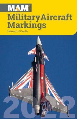 Cover: 9781800351424 | Military Aircraft Markings 2022 | Howard J Curtis | Taschenbuch | 2022