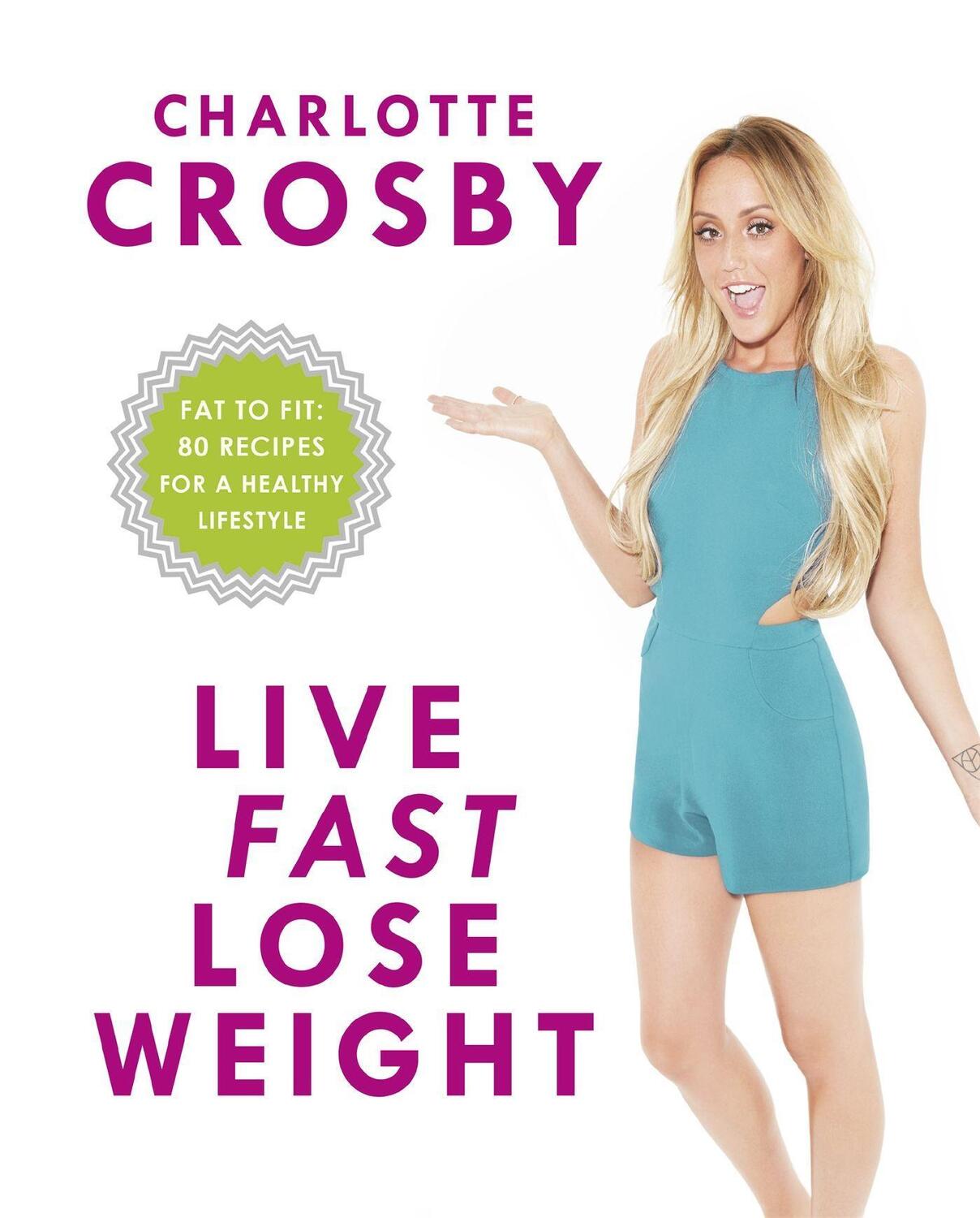 Cover: 9781472231987 | Live Fast, Lose Weight | Charlotte Crosby | Taschenbuch | Englisch