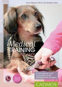 Cover: 9783840425219 | Medical Training für Hunde | Anna Oblasser-Mirtl (u. a.) | Taschenbuch