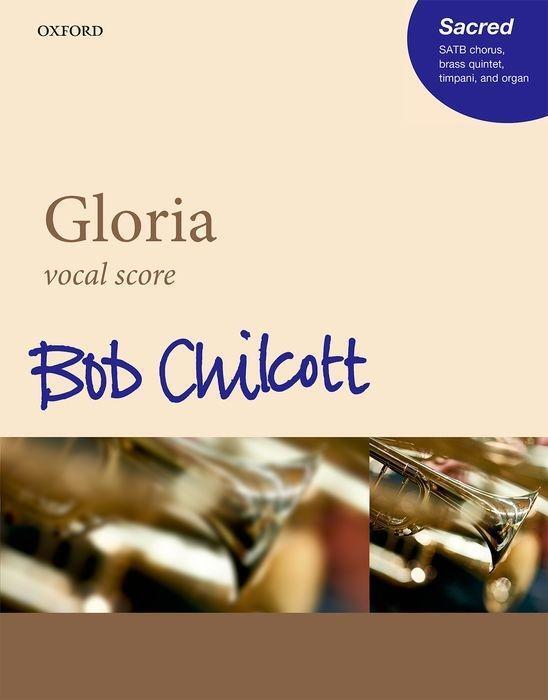 Cover: 9780193404861 | Gloria | Bob Chilcott | Chorpartitur | Englisch | 2016