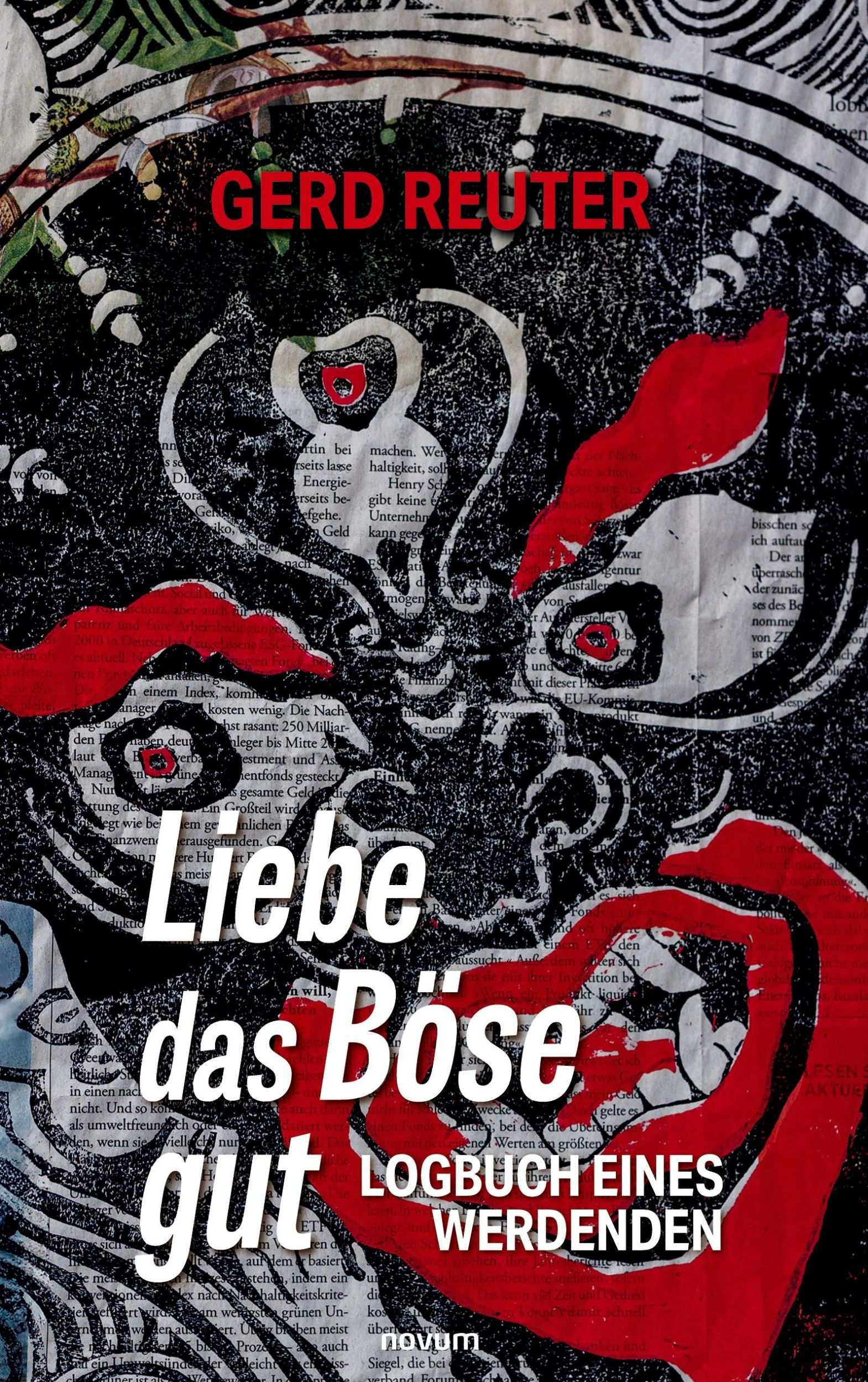 Cover: 9783711602633 | Liebe das Böse gut | Logbuch eines Werdenden | Gerd Reuter | Buch