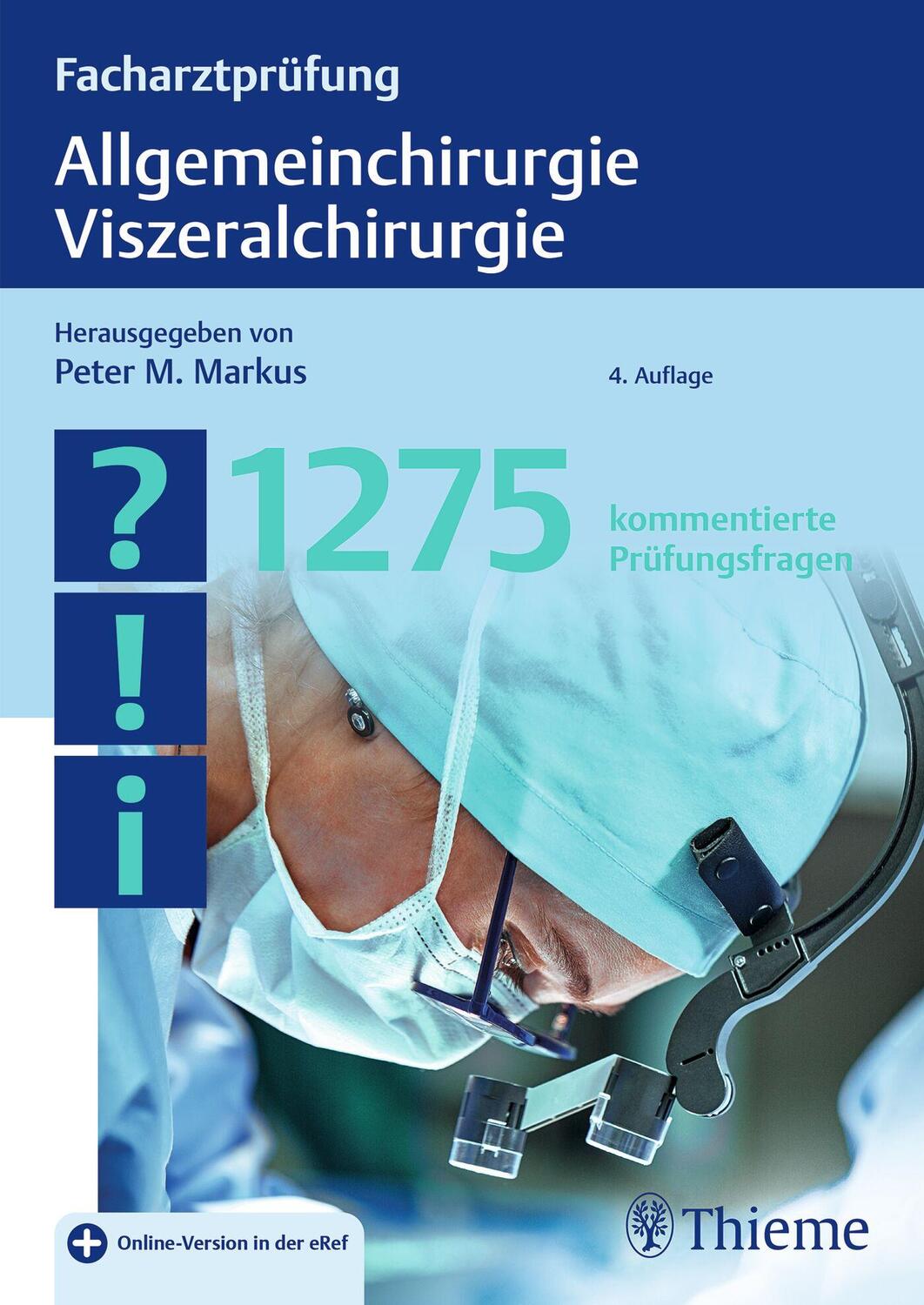 Cover: 9783132444058 | Facharztprüfung Allgemeinchirurgie, Viszeralchirurgie | Markus | 2022