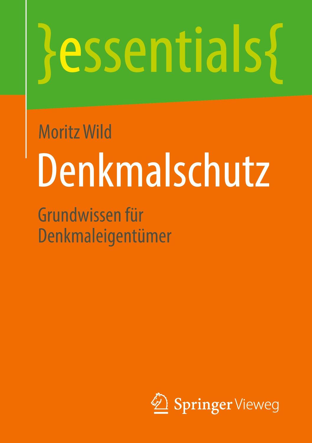 Cover: 9783658443078 | Denkmalschutz | Grundwissen für Denkmaleigentümer | Moritz Wild | Buch
