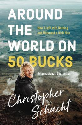 Cover: 9780785229407 | Around the World on 50 Bucks | Christopher Schacht | Taschenbuch
